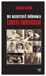 Bı Kurtayi Diroka Ezdıyen Ermenistane