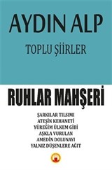 Toplu Şiirler - Ruhlar Mahşeri