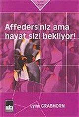 Affedersiniz Ama Hayat Sizi Bekliyor!