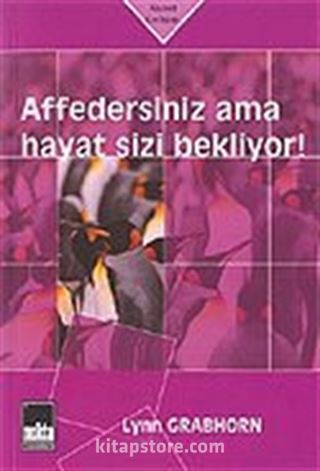 Affedersiniz Ama Hayat Sizi Bekliyor!