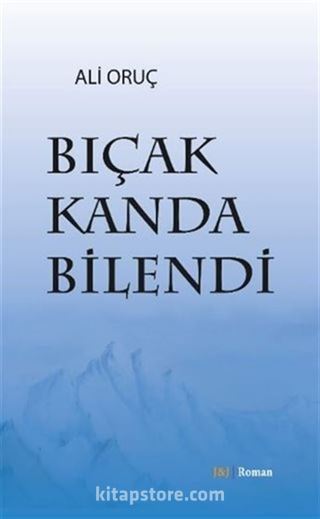 Bıçak Kanda Bilendi