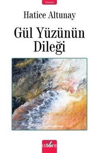 Gül Yüzünün Dileği