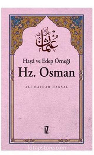 Haya ve Edep Örneği Hz. Osman