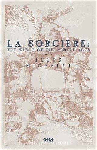 La Sorciére: The Witch Of The Middle Ages