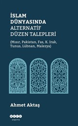 İslam Dünyasında Alternatif Düzen Talepleri (Mısır, Pakistan, Fas, K. Irak, Tunus, Lübnan, Malezya)