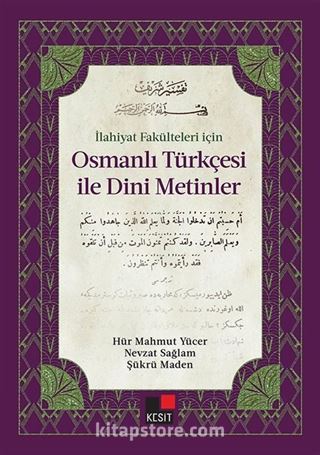 İlahiyat Fakülteleri için Osmanlı Türkçesi İle Dini Metinler