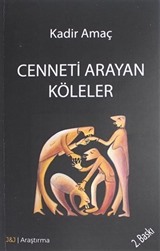 Cenneti Arayan Köleler