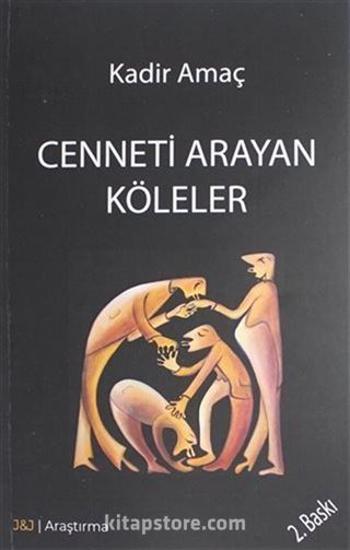 Cenneti Arayan Köleler