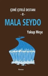 Mala Seydo - Çeme Çetele Destanı 2