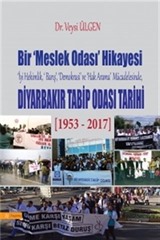 Bir Meslek Odası Hikayesi - Diyarbakır Tabib Odası Tarihi