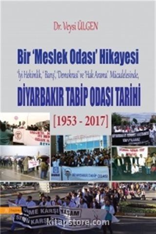 Bir Meslek Odası Hikayesi - Diyarbakır Tabib Odası Tarihi