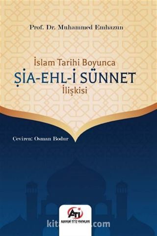 İslam Tarihi Boyunca Şia - Ehl-i Sünnet İlişkisi