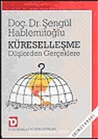 Küreselleşme Düşlerden Gerçeklere