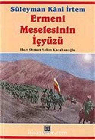 Ermeni Meselesinin İçyüzü