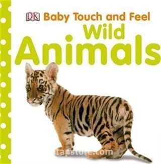 Baby Touch And Feel Wild Animals