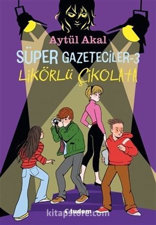 Süper Gazeteciler 3 / Likörlü Çikolata