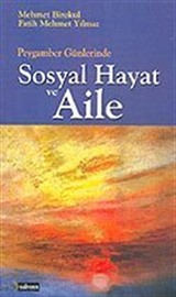 Peygamber Günlerinde Sosyal Hayat ve Aile