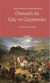 Klasik Dönem Örneklemeleriyle Osmanlı'da Göç ve Göçmenler