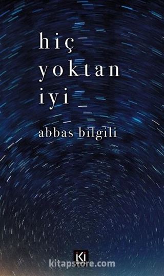 Hiç Yoktan İyi