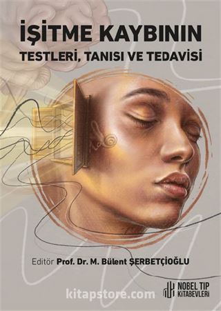 İşitme Kaybının Testleri, Tanısı ve Tedavisi