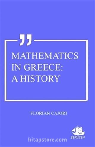 Mathematics In Greece: A History