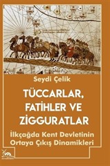 Tüccarlar, Fatihler ve Zigguratlar