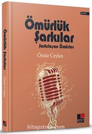 Ömürlük Şarkılar Şarkılaşan Ömürler (Ciltli)