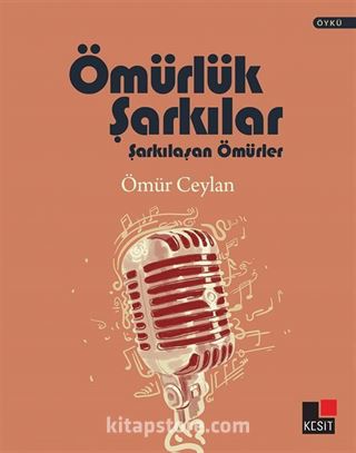 Ömürlük Şarkılar Şarkılaşan Ömürler