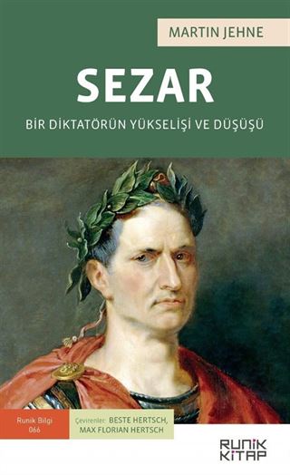 Sezar: Bir Diktatörün Yükselişi ve Düşüşü