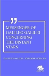 Messenger Of Galileo Galilei Concerning The Distant Stars