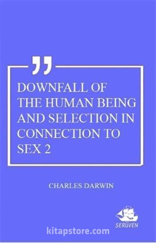 Downfall Of The Human Being And Selection In Connection To Sex 2