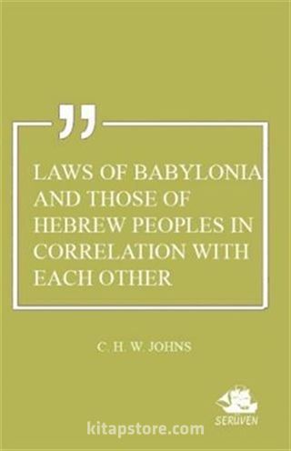 Laws of Babylonia and Those of Hebrew Peoples in Correlation with Each Other