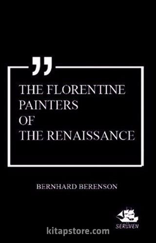 The Florentine Painters of the Renaissance