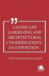 Landscape Gardening and Architectural Considerations: An Exposition