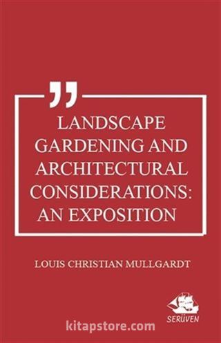 Landscape Gardening and Architectural Considerations: An Exposition