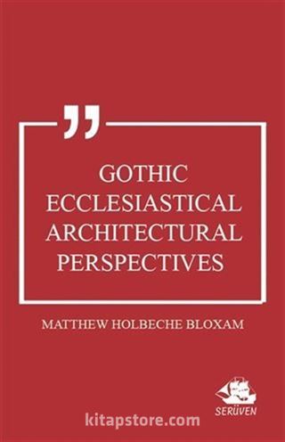 Gothic Ecclesiastical Architectural Perspectives