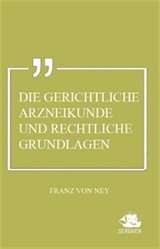 Die Gerichtliche Arzneikunde und Rechtliche Grundlagen