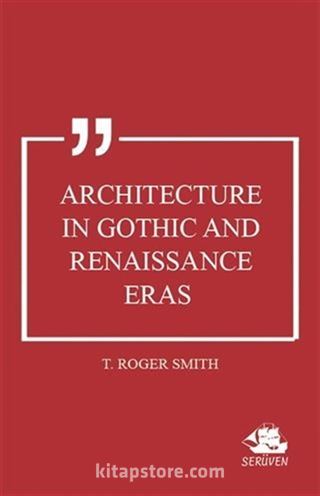 Architecture in Gothic and Renaissance Eras