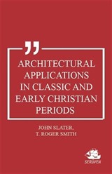 Architectural Applications in Classic and Early Christian