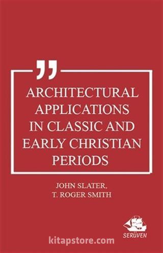 Architectural Applications in Classic and Early Christian