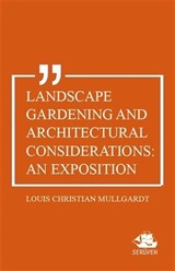 Landscape Gardening and Architectural Considerations: An Exposition