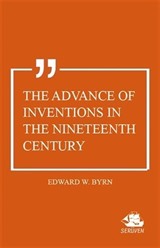 The Advance of Inventions In The Nineteenth Century