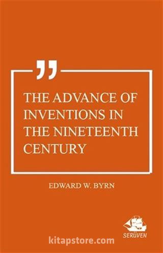 The Advance of Inventions In The Nineteenth Century