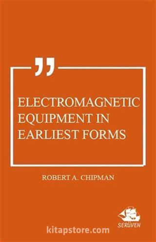 Electromagnetic Equipment in Earliest Forms