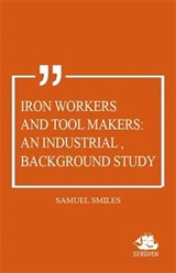 Iron Workers and Tool Makers: An Industrial Background Study