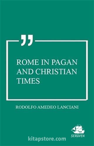 Rome in Pagan and Christian Times