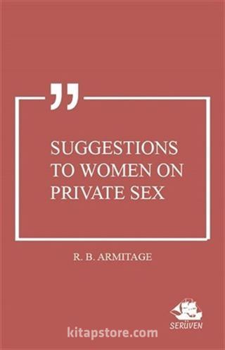 Suggestions to Women on Private Sex