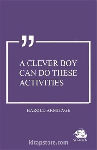 A Clever Boy Can do These Activities