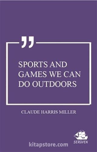 Sports and Games We can do Outdoors