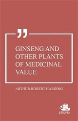 Ginseng and Other Plants of Medicinal Value